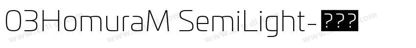03HomuraM SemiLight字体转换